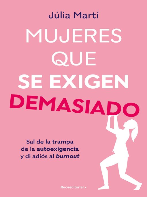 Title details for Mujeres que se exigen demasiado by Júlia Martí - Available